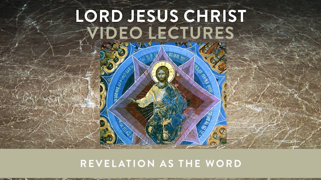 Lord Jesus Christ - Session 5 - Revel...