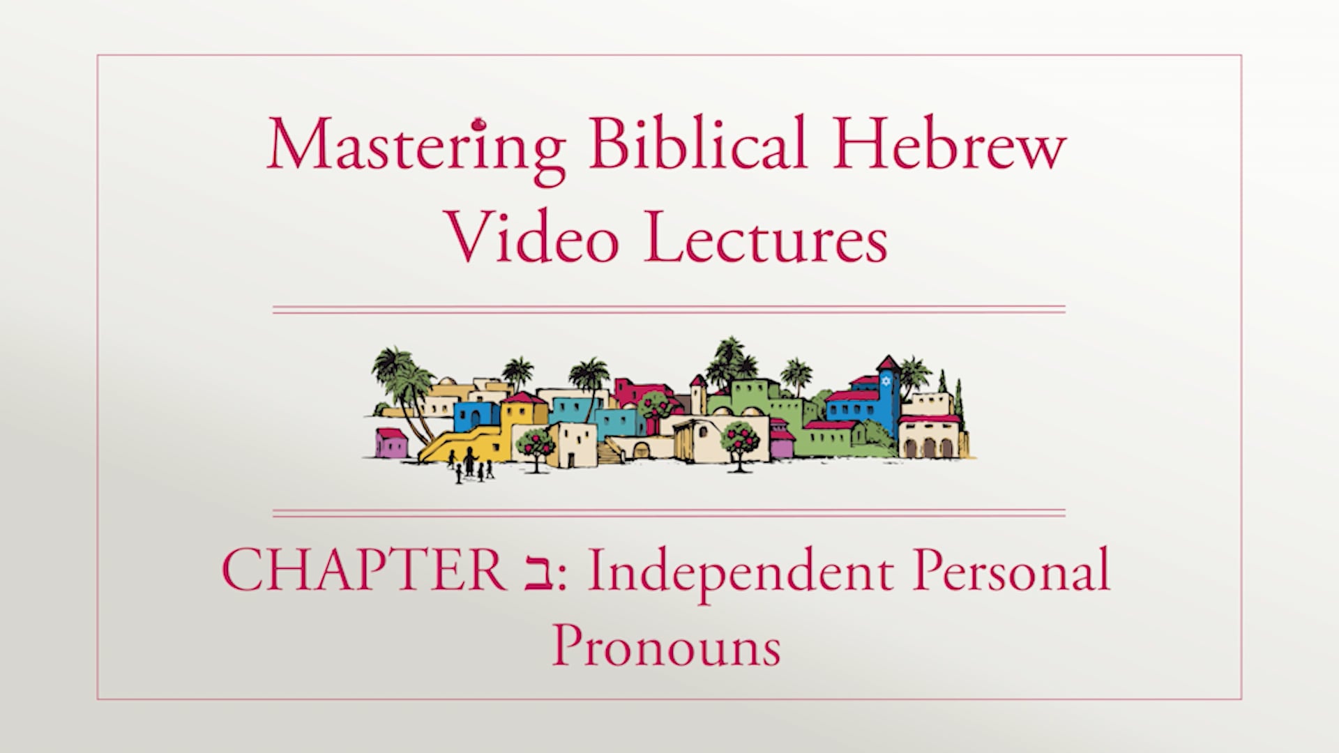 Mastering Biblical Hebrew - Session 2.1 - Independent Personal Pronouns