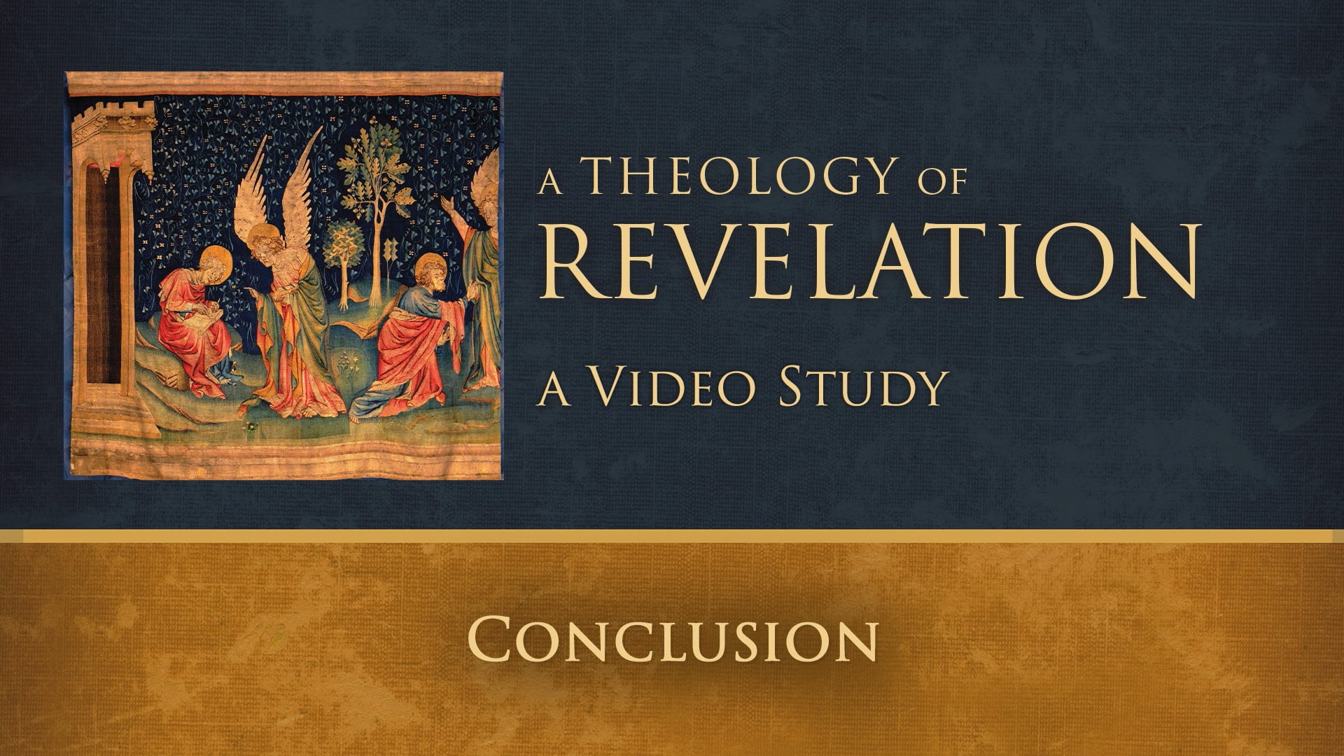 Theology of Revelation - Session 21 - Conclusion