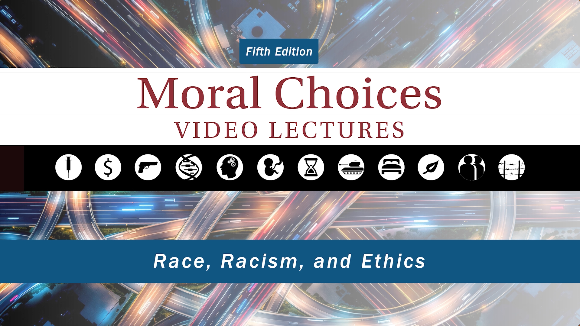 Moral Choices - Session 13 - Race, Racism, and Ethics