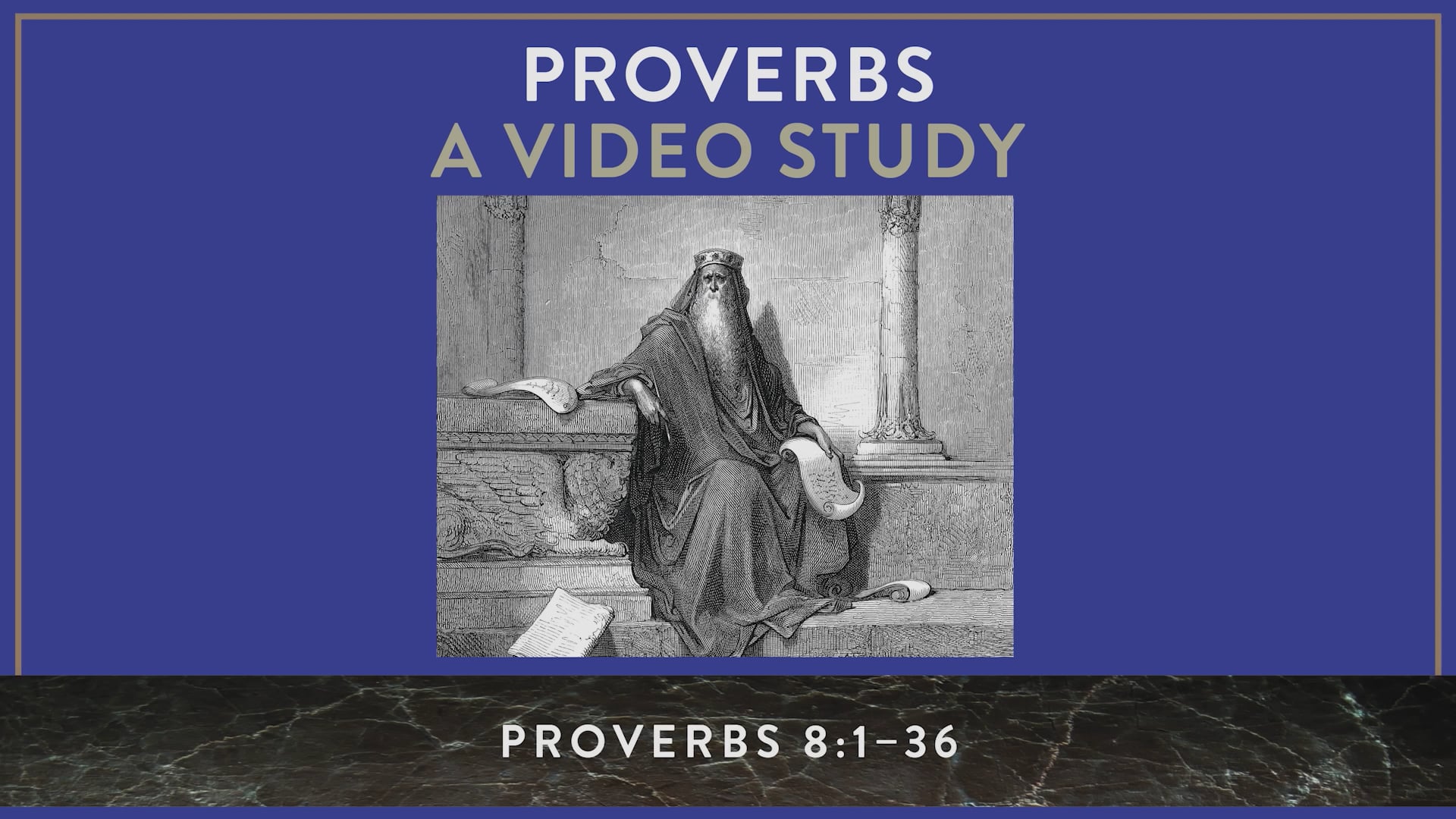 Proverbs ZECOT - Session 14 - Proverbs 8:1-36