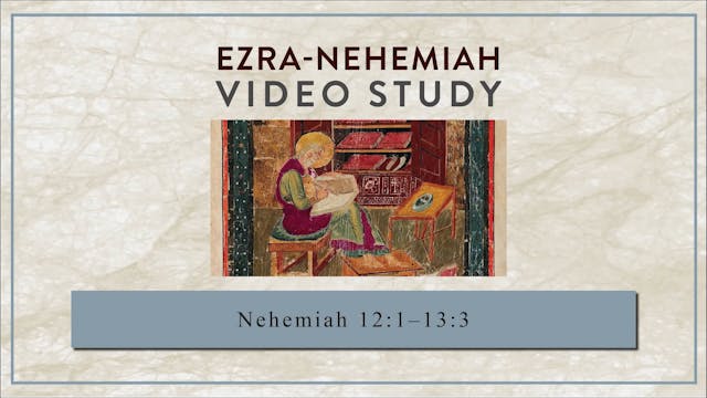 Ezra-Nehemiah - Session 24 - Nehemiah...