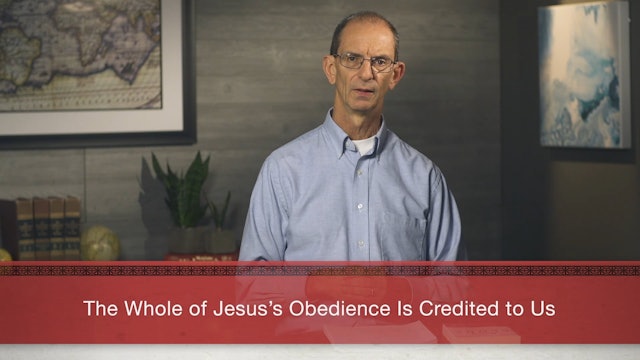 Faith Alone - Session 16 - Imputation of Righteousness