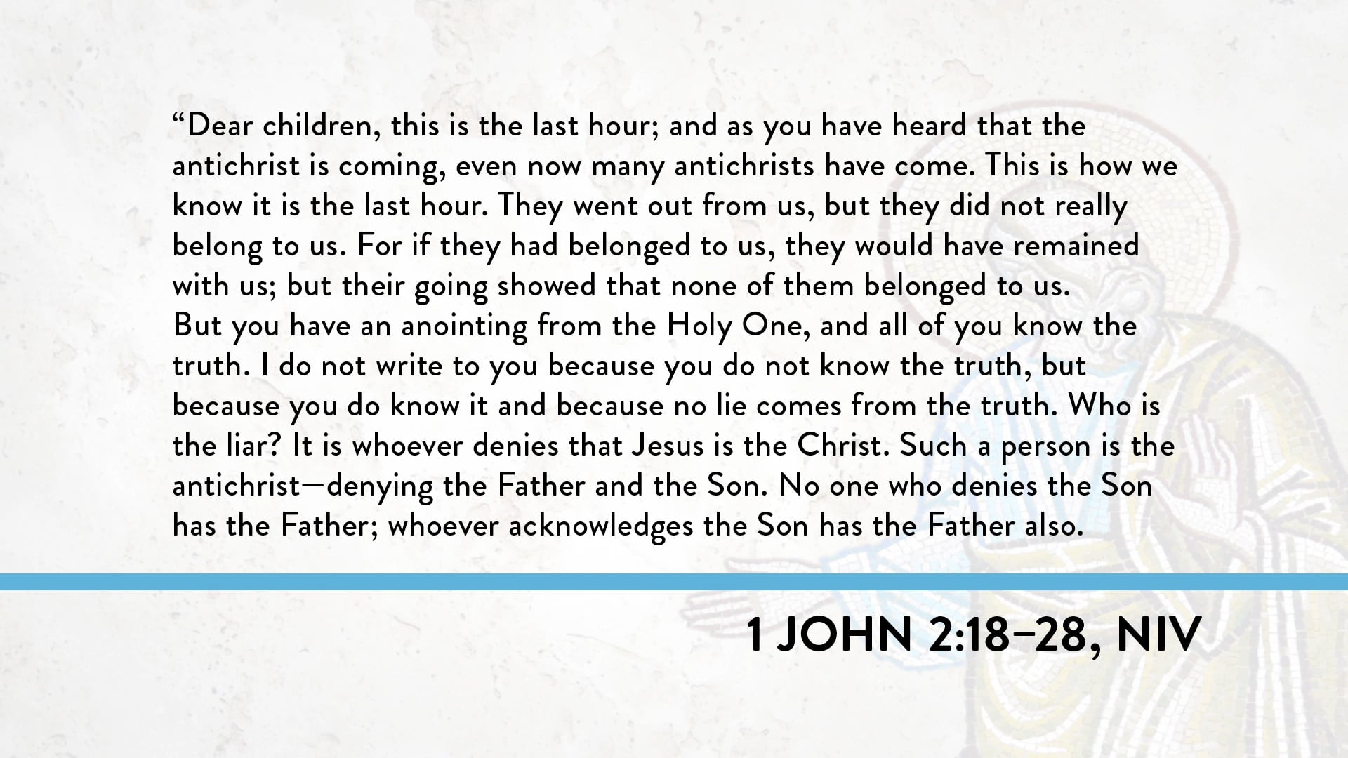 1, 2, and 3 John - Session 9 - 1 John 2:18-28