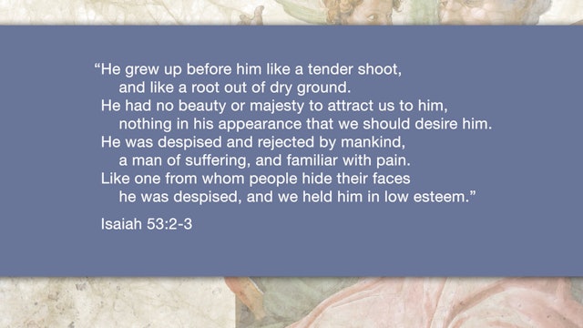 Isaiah, A Video Study - Session 61 - Isaiah 52:13-53:12