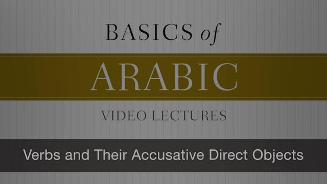 Basics of Arabic - Session 14 - Verbs...