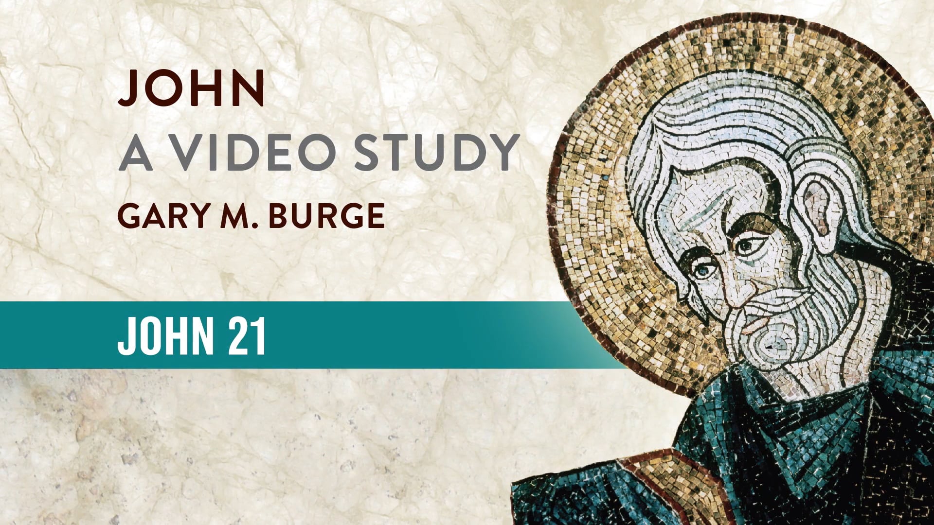 John, A Video Study - Session 24 - John 21