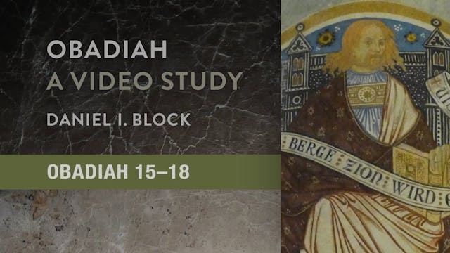Obadiah - Session 5 - Obadiah 15-18
