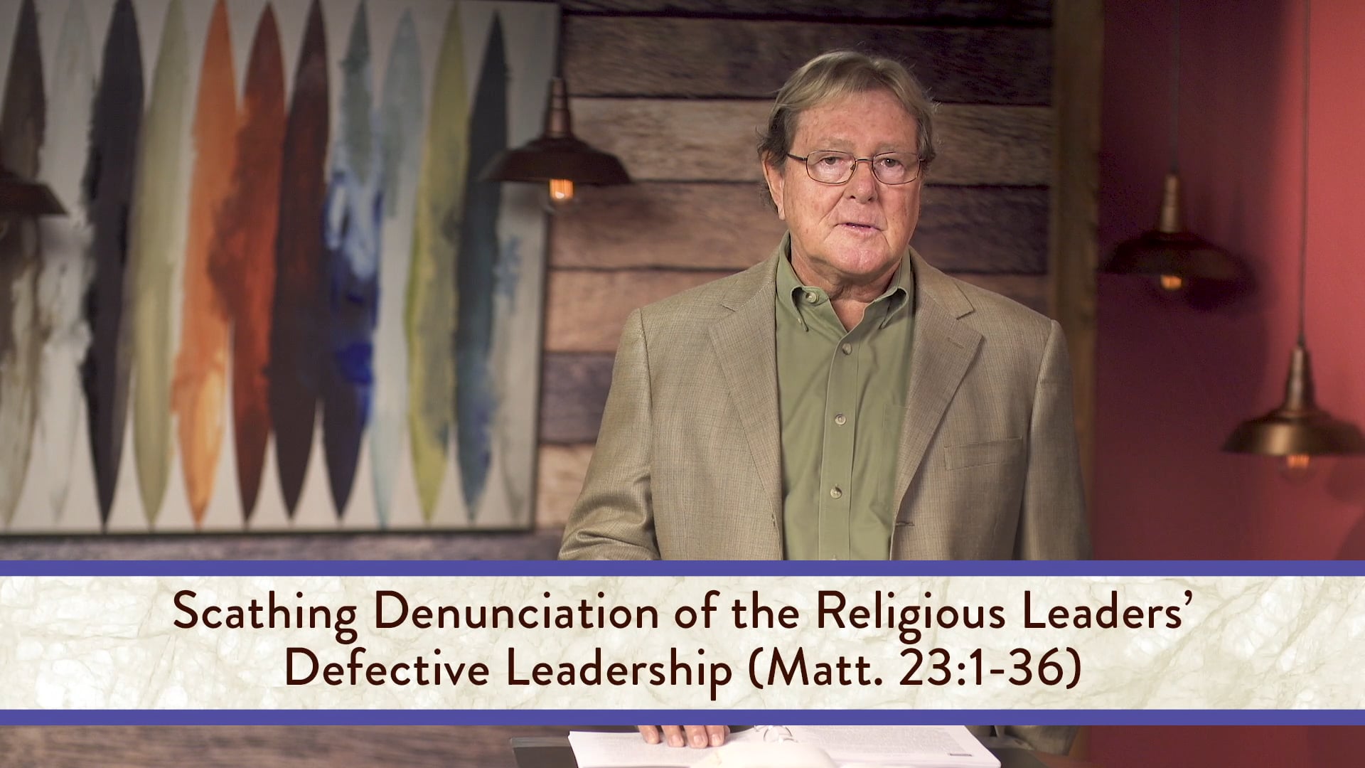 Matthew - Session 32 - Matthew 23:1-39