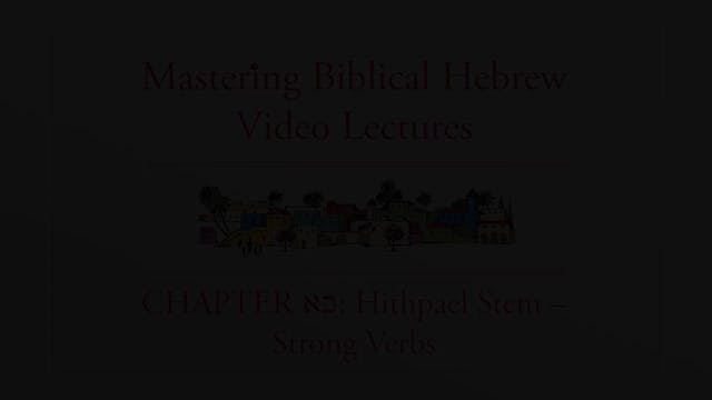 Mastering Biblical Hebrew - Session 21.1 - Hithpael Stem: Strong Verbs