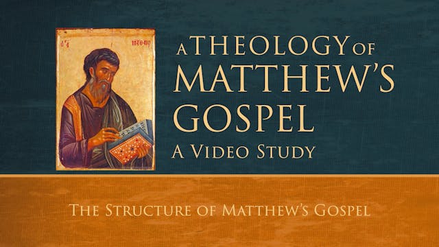 Theology of Matthew - Session 3 - The...