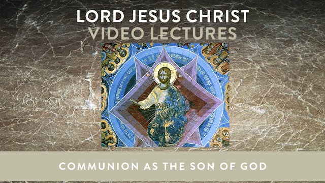 Lord Jesus Christ - Session 1 - Commu...