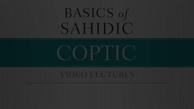Basics of Sahidic Coptic - Session 2 ...