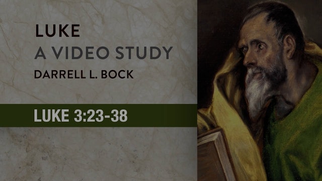 Luke - Session 11 - Luke 3:23-38