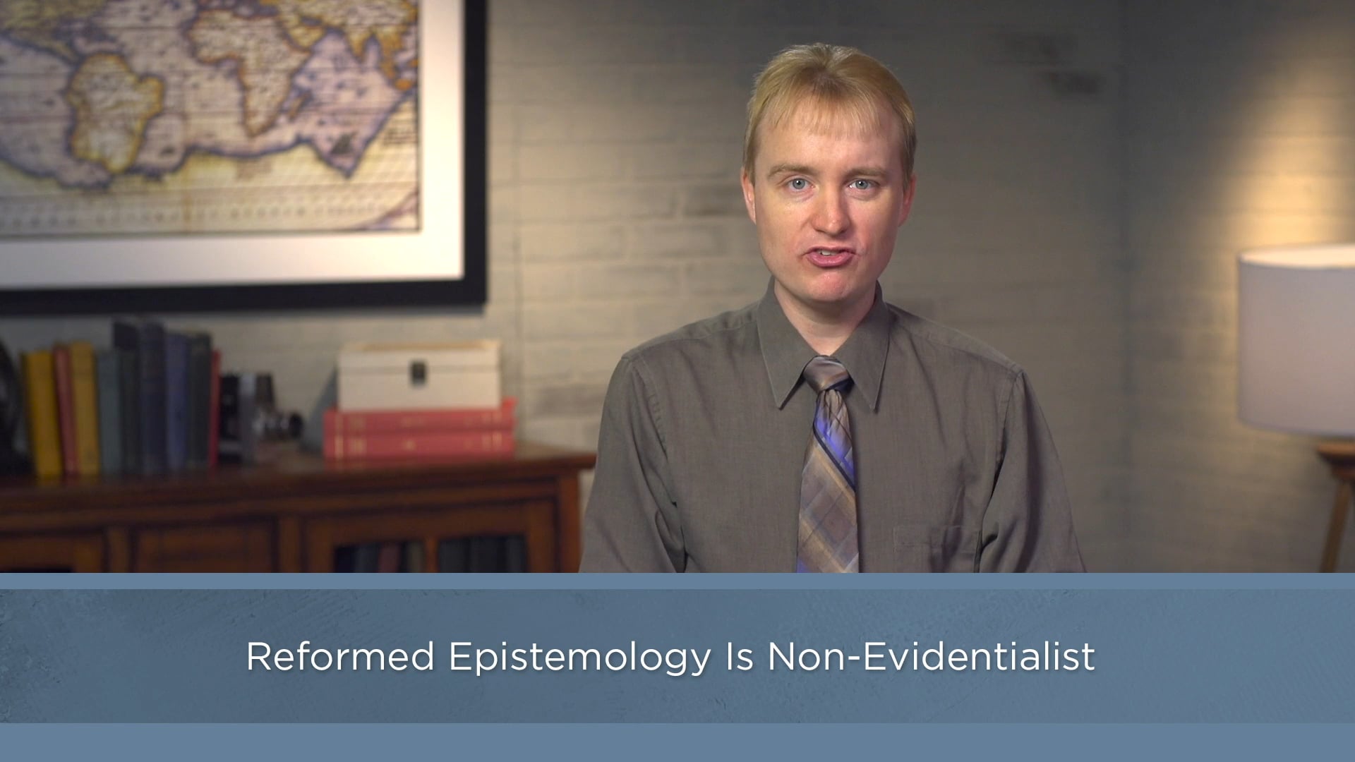 Contemporary Theology - Session - 27 - Reformed Epistemology