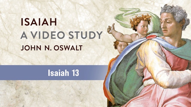 Isaiah, A Video Study - Session 17 - Isaiah 13