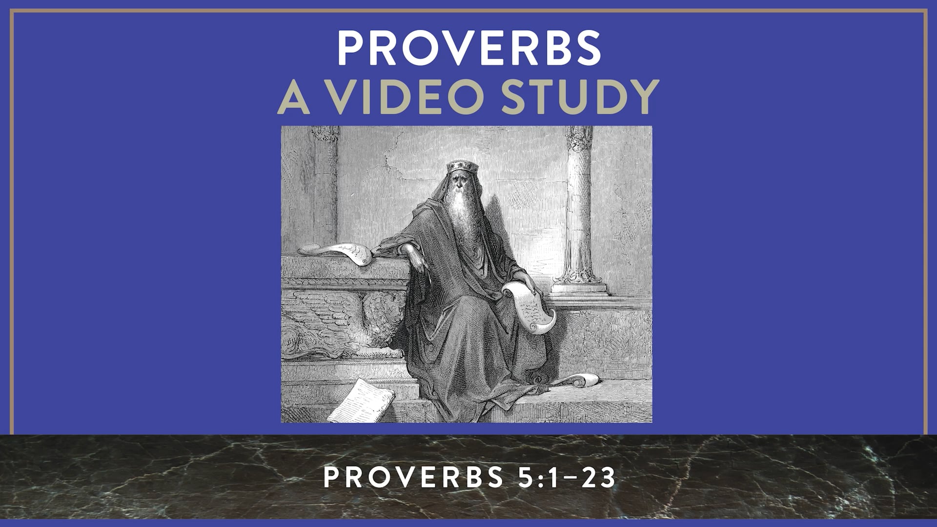 Proverbs ZECOT - Session 10 - Proverbs 5:1-23