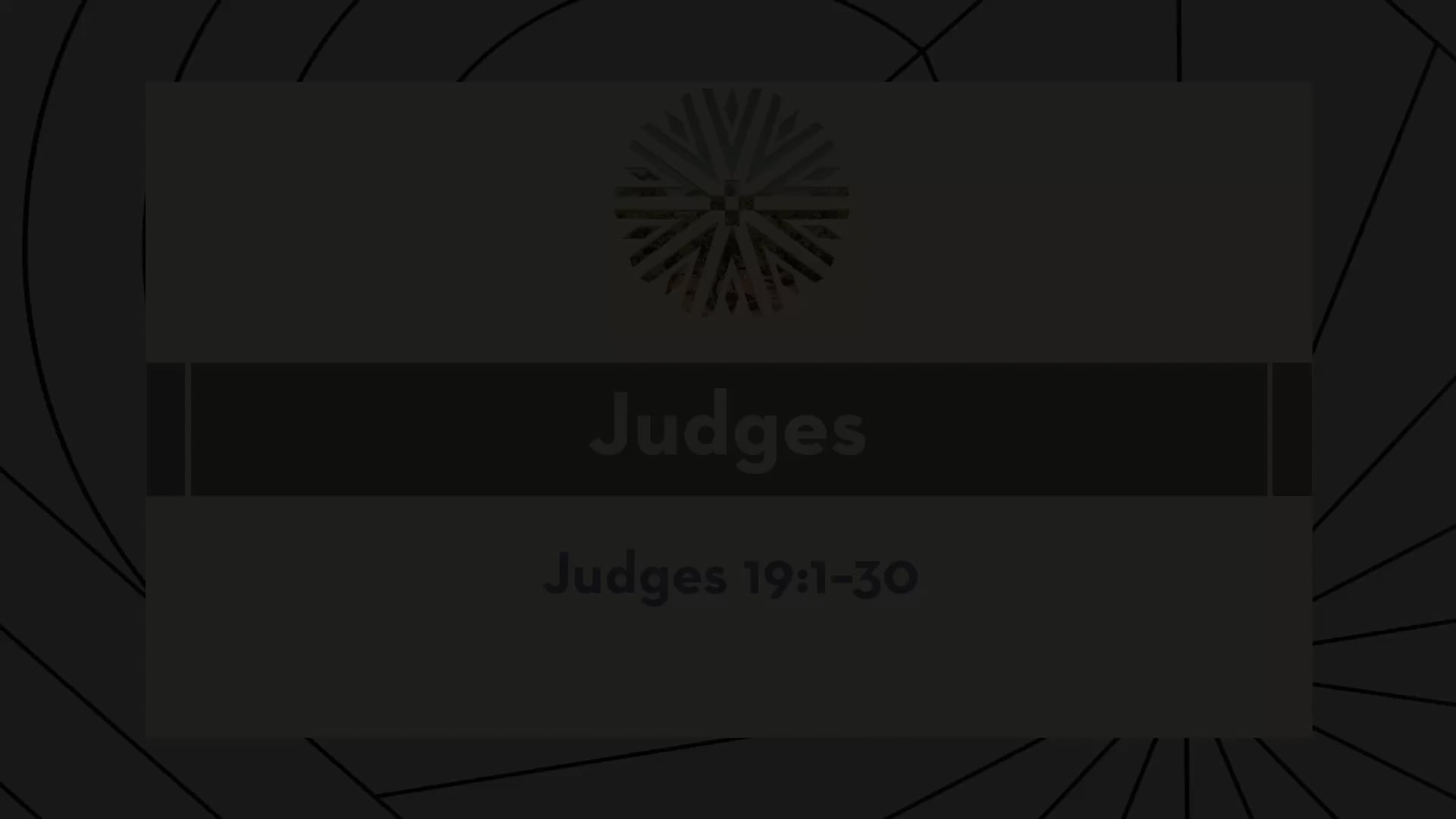 Judges - Session 22 - Judges 19:1-30