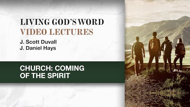 Living God's Word - Session 16 - Church: Coming of the Spirit