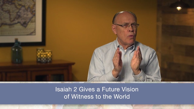 Isaiah, A Video Study - Session 5 - Isaiah 2:1-5