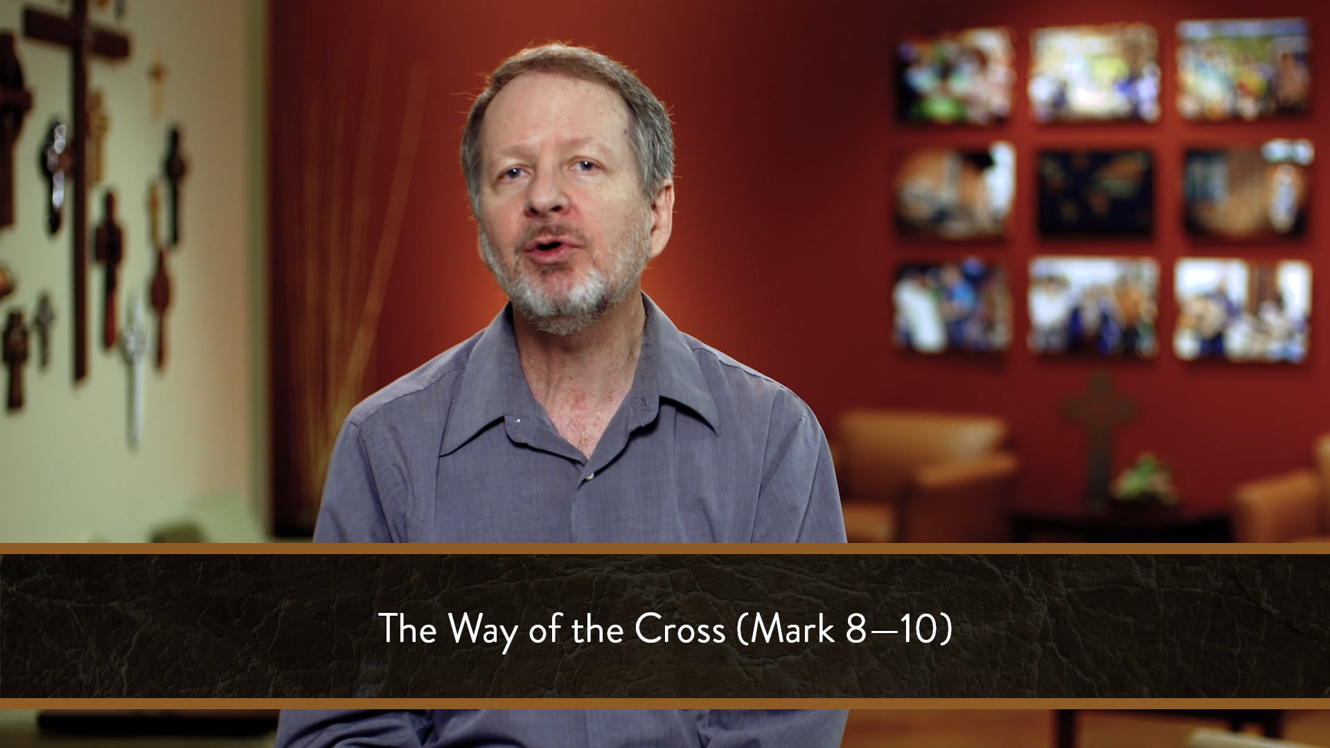 Mark - Session 33 - Mark 8:22-26