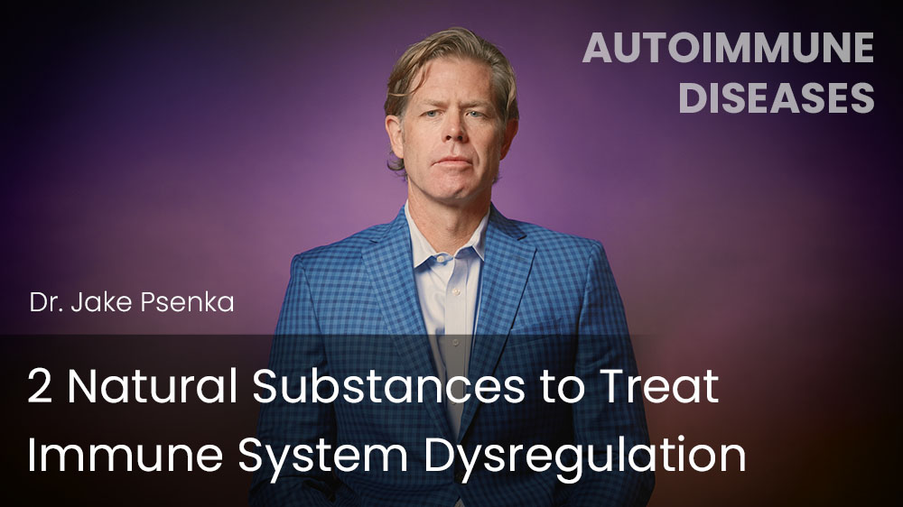 2 Natural Substances to Treat Immune System Dysregulation