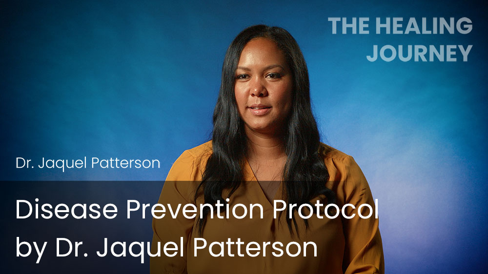 Disease Prevention Protocol by Dr. Jaquel Patterson