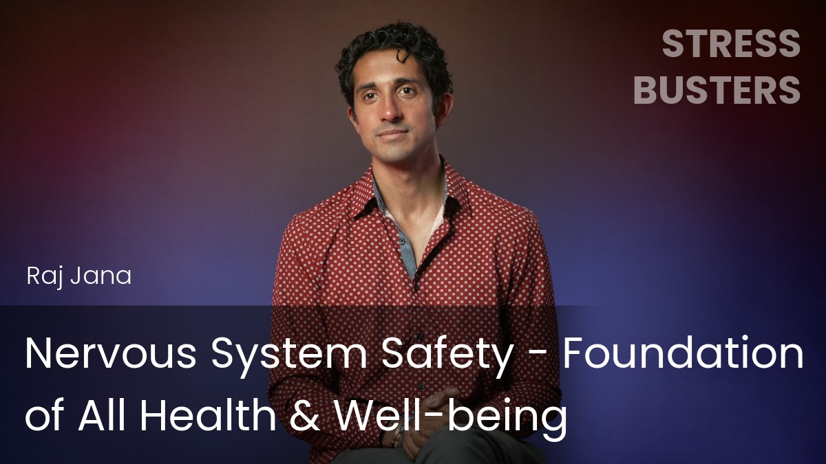 Nervous System Safety - Foundation of All Health & Well-Being