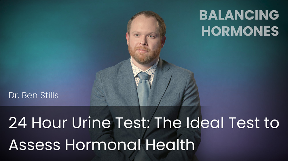 24 Hour Urine Test - The Ideal Test to Assess Hormonal Health