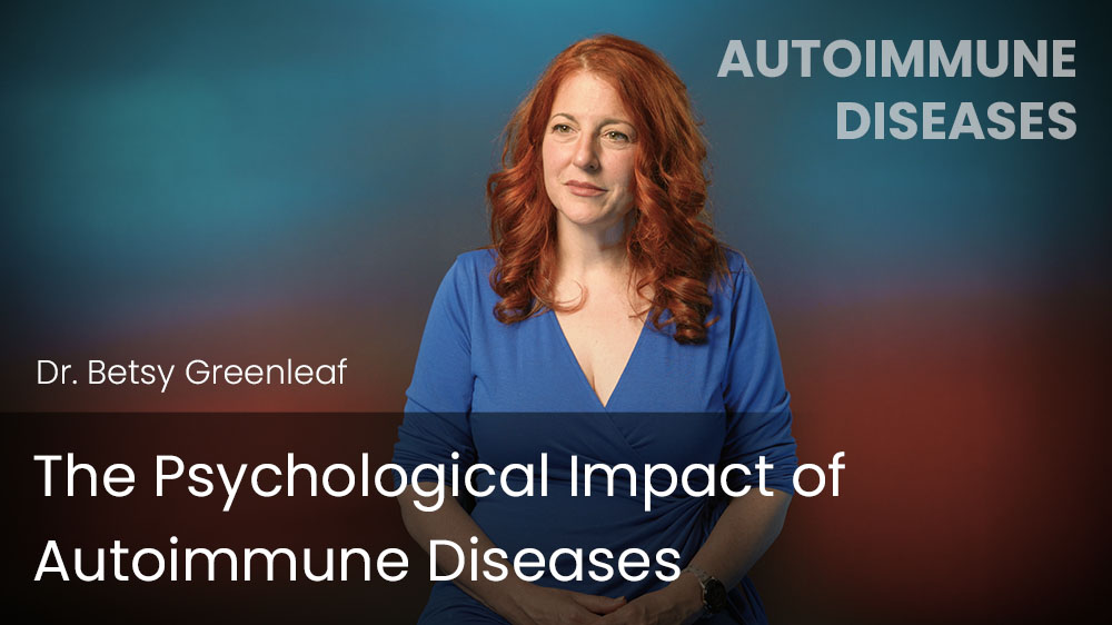 The Psychological Impact of Autoimmune Diseases