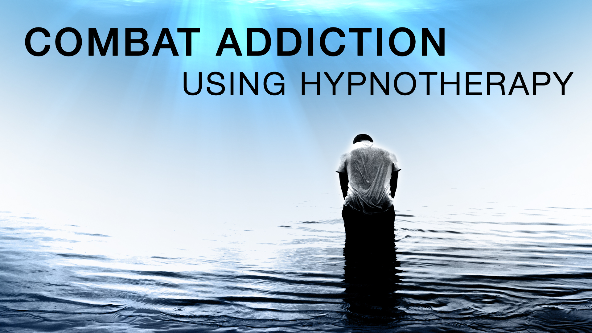 Combat addiction using Hypnotherapy