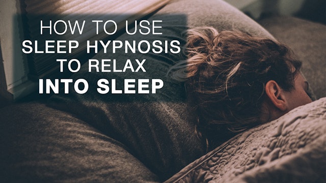 How to use sleep hypnosis to relax into sleep