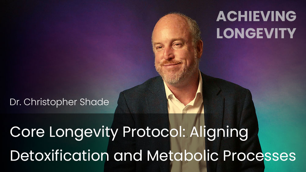 Core Longevity Protocol: Aligning Detoxification and Metabolic Processes 