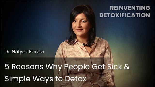 5 Reasons Why People Get Sick & Simple Ways to Detox