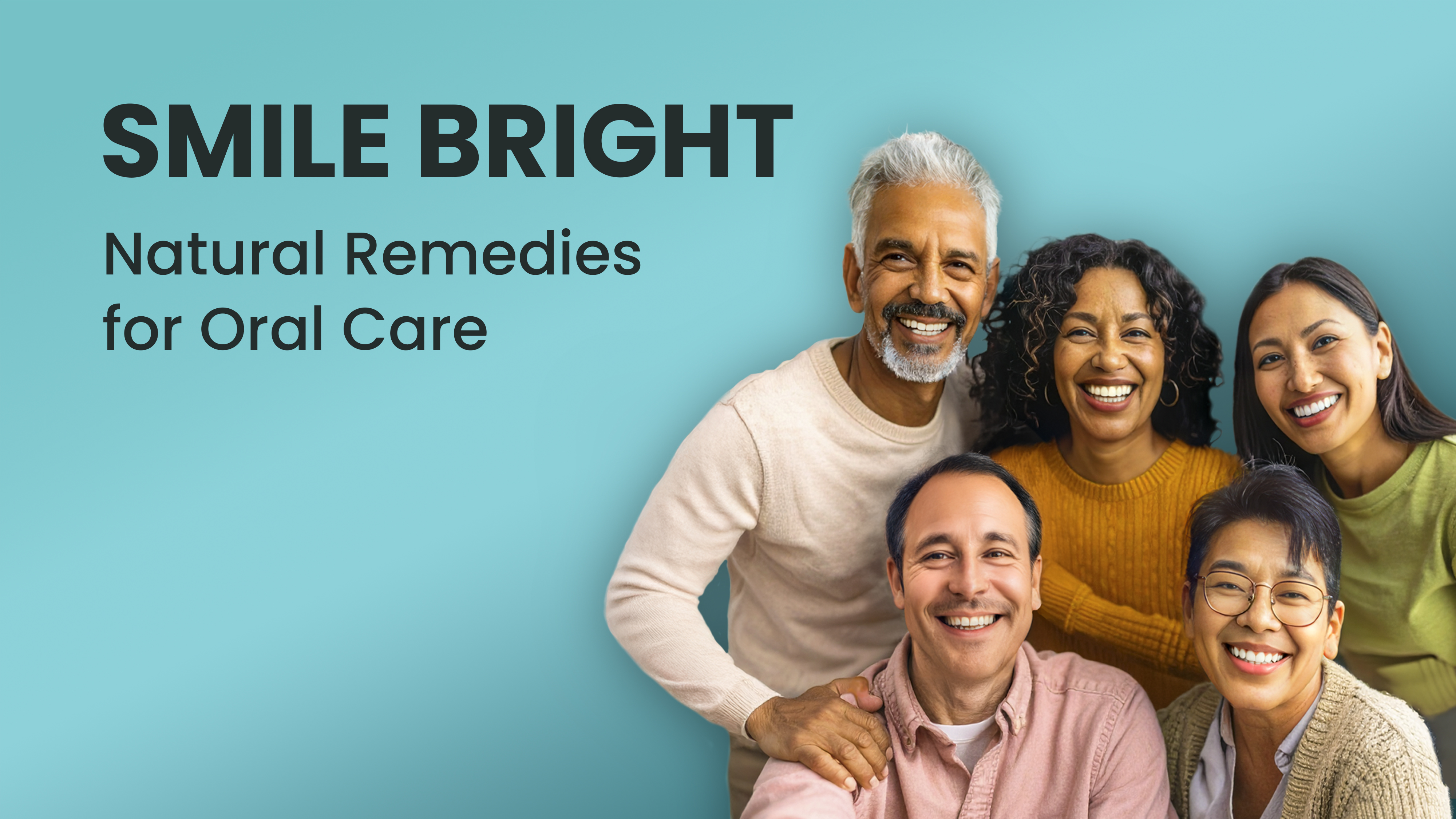 Smile Bright: Natural Remedies for Oral Care