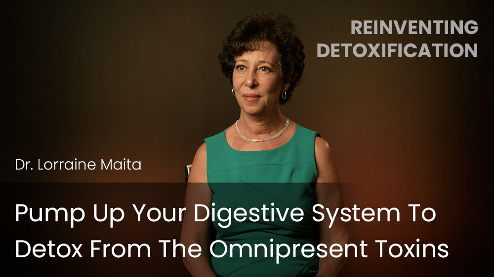 Pump Up Your Digestive System to Detox From The Omnipresent Toxins