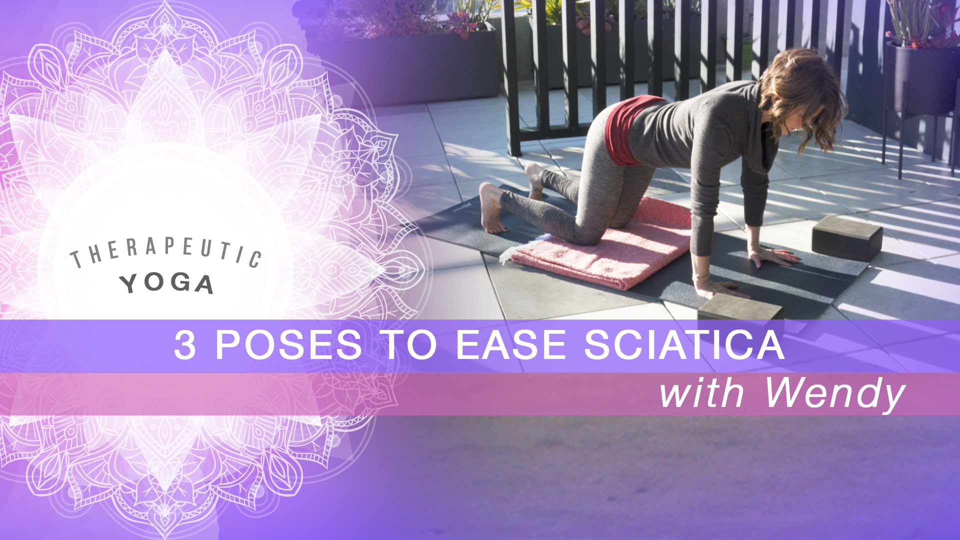 3 Poses to Ease Sciatica