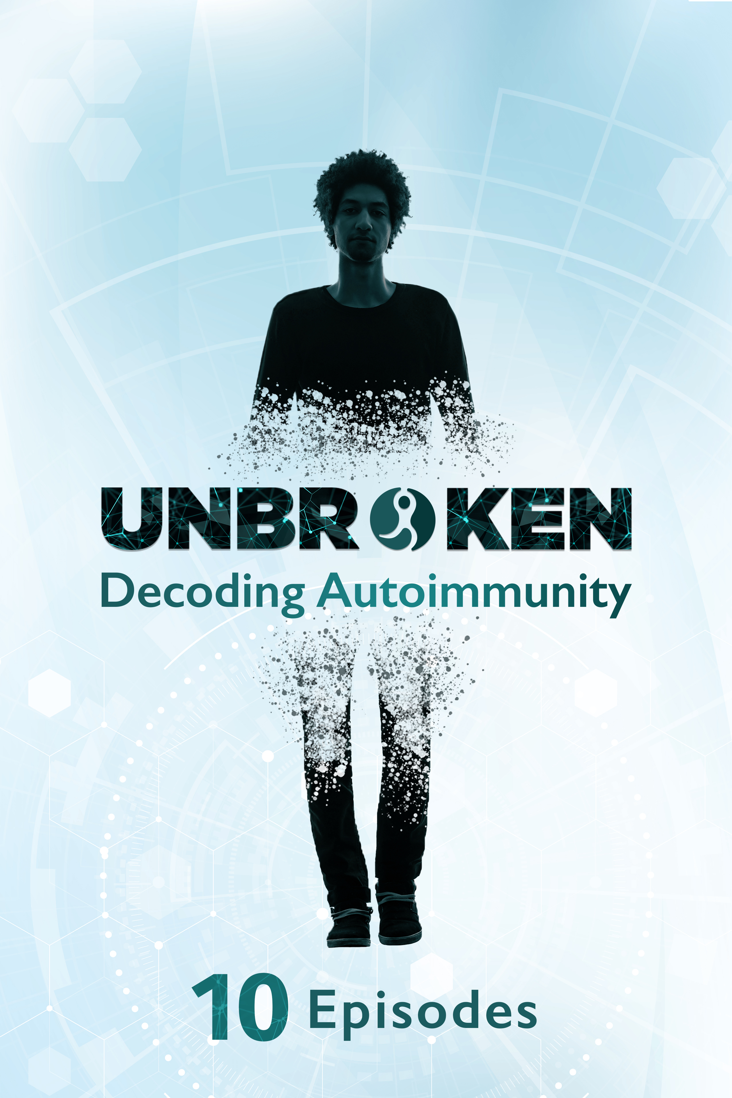 10-Episode 'Unbroken: Decoding Autoimmunity' Series