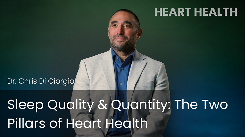 Sleep Quality & Quantity: The Two Pillars of Heart Health