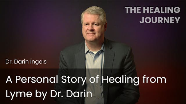 A Personal Story of Healing from Lyme...