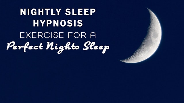 Nightly sleep hypnosis exercise for a perfect nights sleep