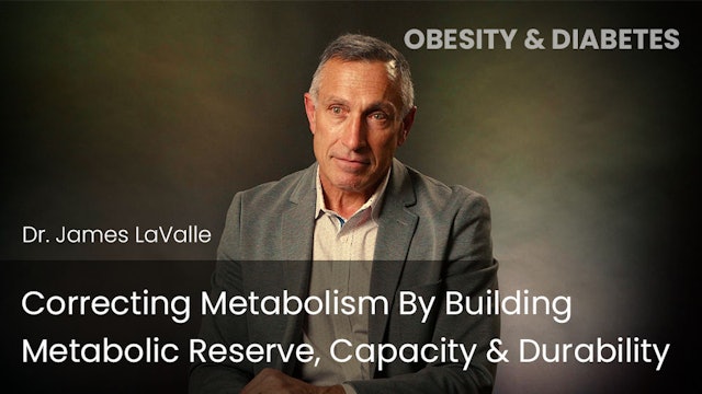 Correcting Metabolism By Building Metabolic Reserve, Capacity & Durability