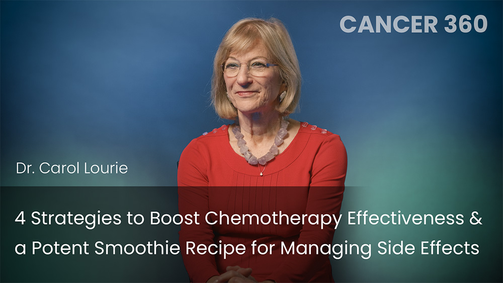 4 Strategies to Boost Chemotherapy Effectiveness & a Potent Smoothie Recipe
