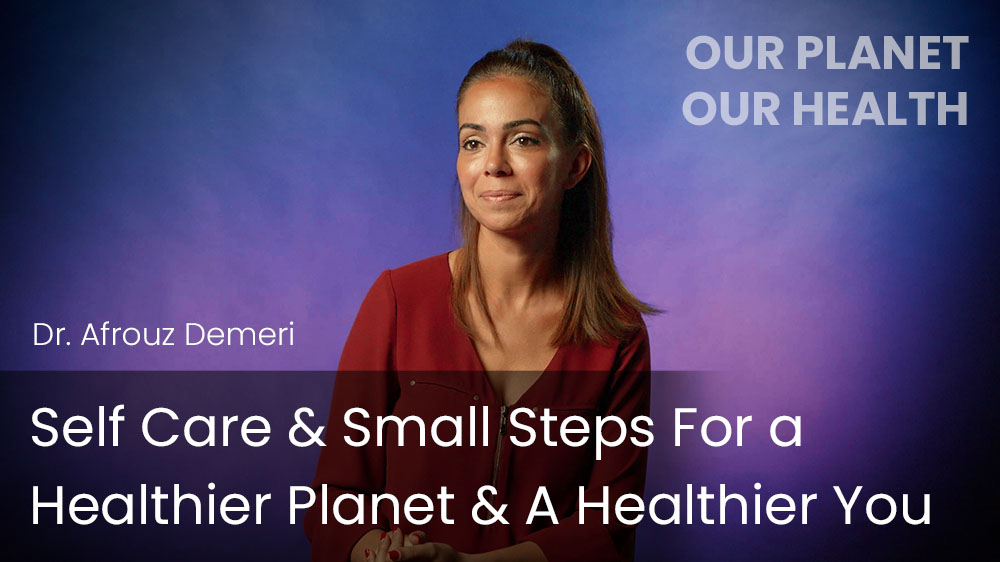Self Care & Small Steps For a Healthier Planet & A Healthier You