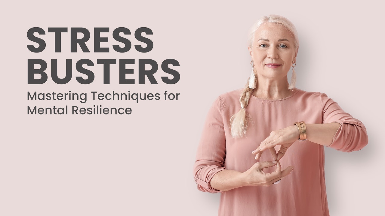 Stress Busters: Mastering Techniques for Mental Resilience