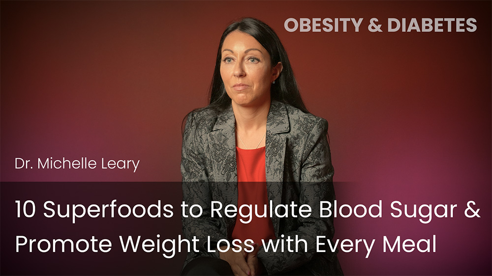 10 Superfoods to Regulate Blood Sugar & Promote Weight Loss with Every Meal
