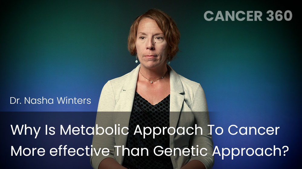 Why is Metabolic Approach to Cancer More Effective Than Genetic Approach?