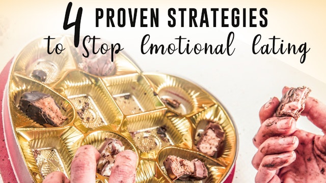4 Proven Strategies to Stop Emotional Eating