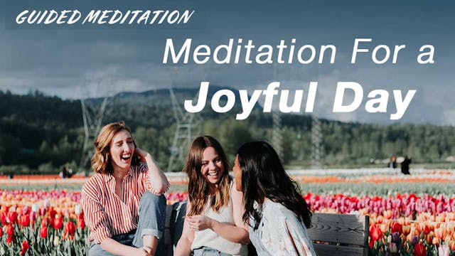 Meditation For a Joyful Day