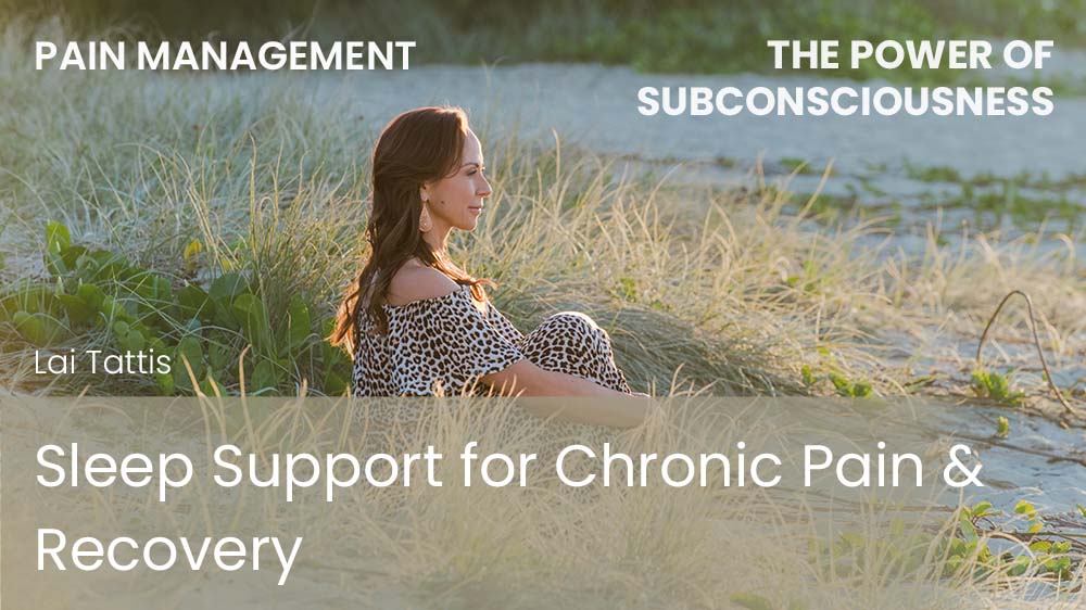 Sleep Support for Chronic Pain & Recovery